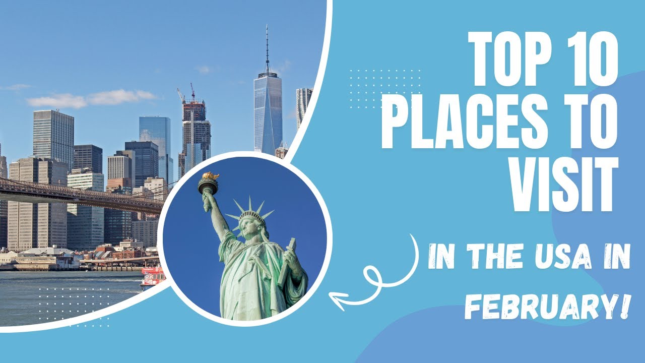 Top 10 Places to Visit in the USA in February! 🇺🇸✨