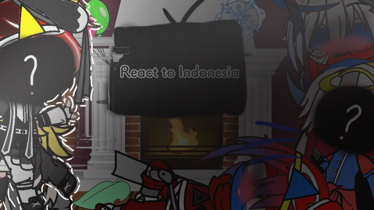 COUNTRYHUMANS REACT TO ✨INDONESIA✨ || PT : 2 || Ships || GC