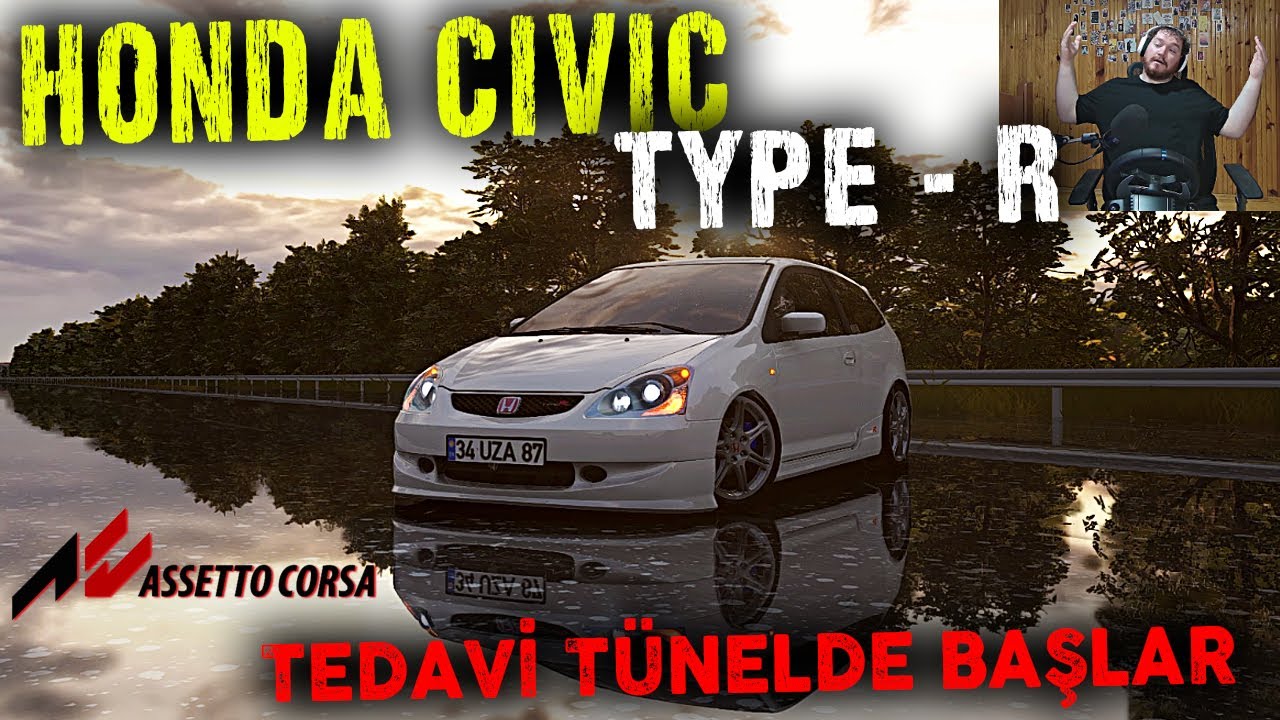 HONDA CIVIC Type-R - TEDAVİ TÜNELDE BAŞLAR  / Assetto Corsa / Logitech G29 Driving Force
