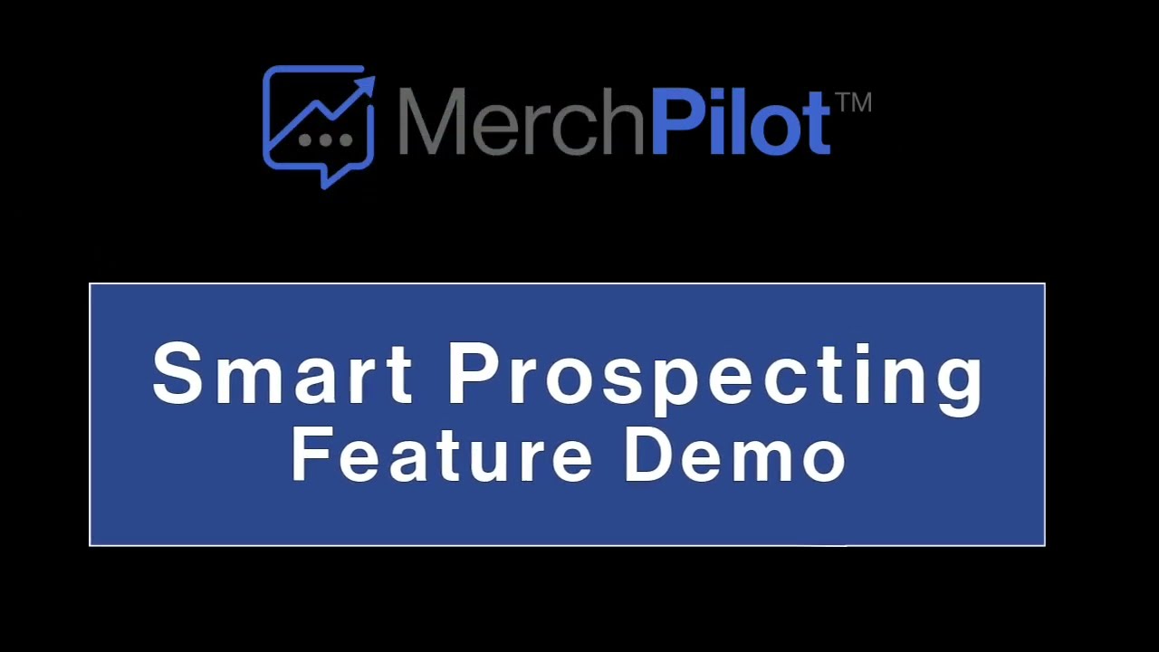 MerchPilot&trade; - Smart Prospecting: Feature Demo