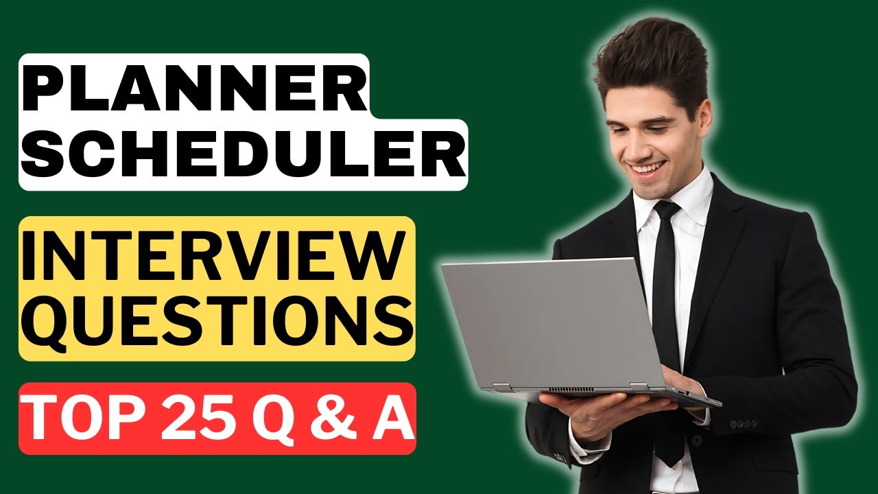 Planner Scheduler Interview Questions and Answers | How to Pass a Planner Scheduler Interview