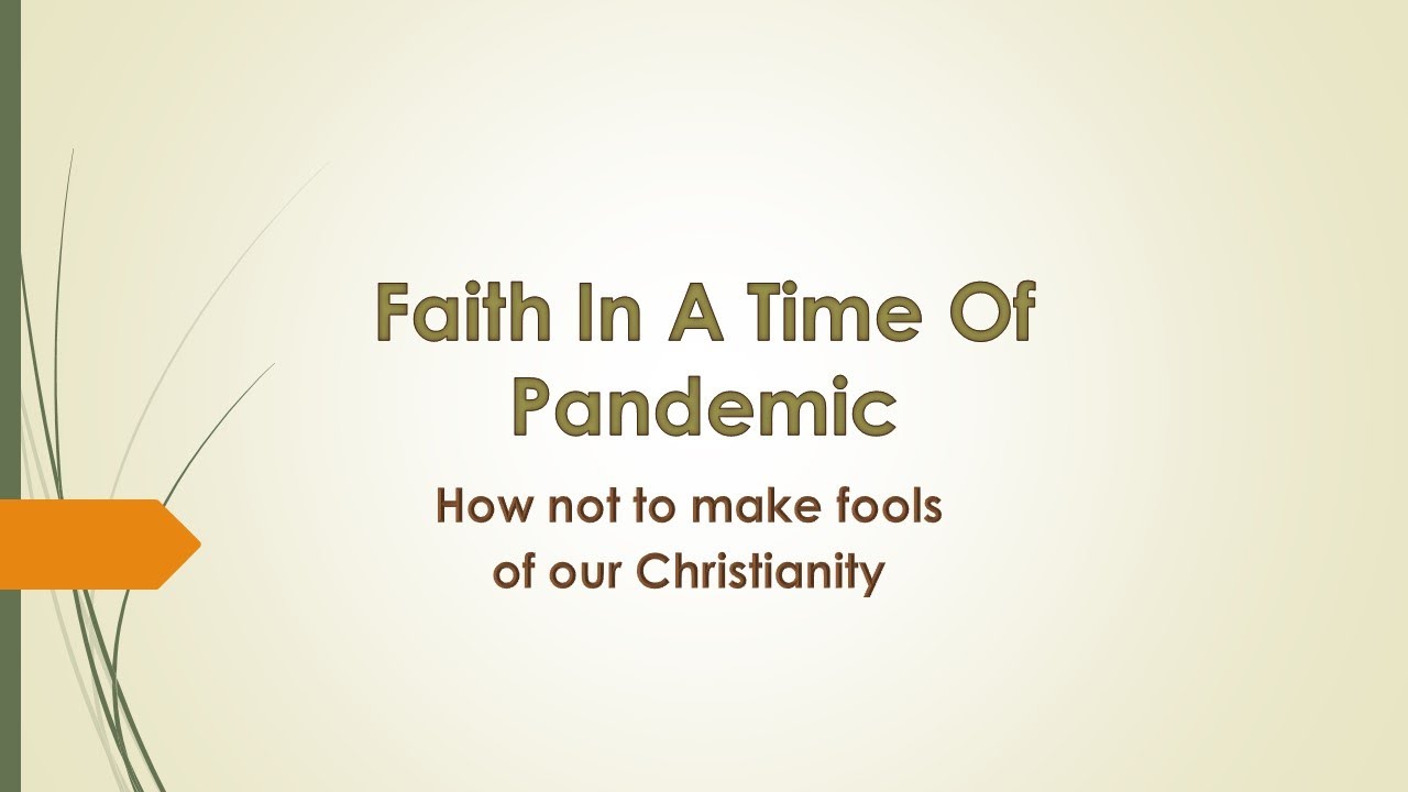 Faith in a time of Pandemic - Pastor Stephen McCandless