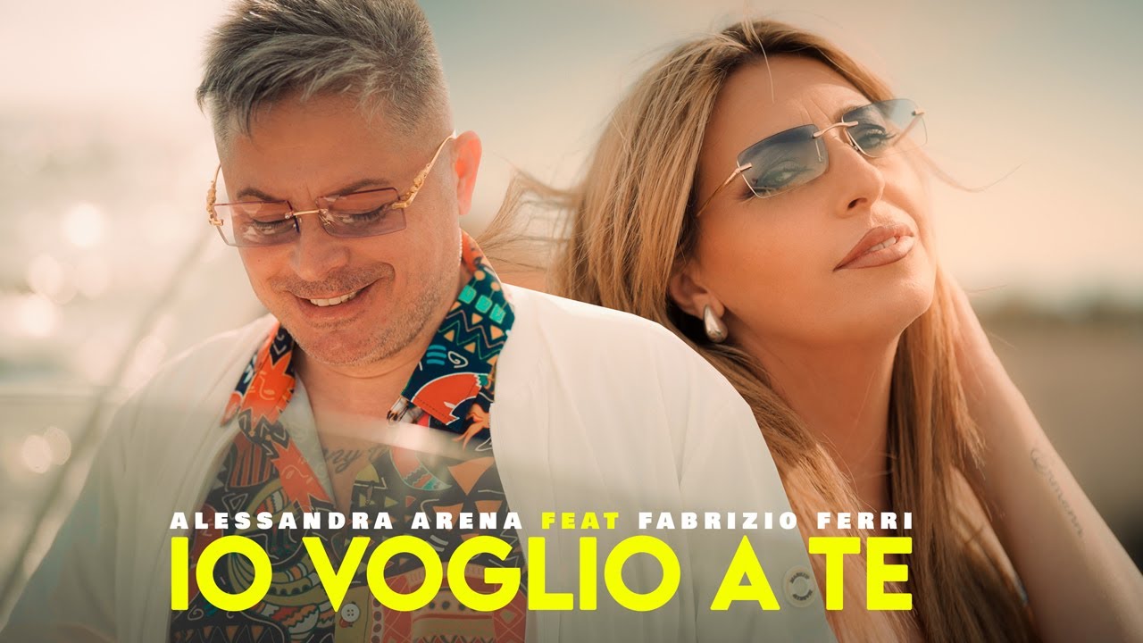 Alessandra Arena ft Fabrizio Ferri - Io voglio a te (Video Ufficiale)