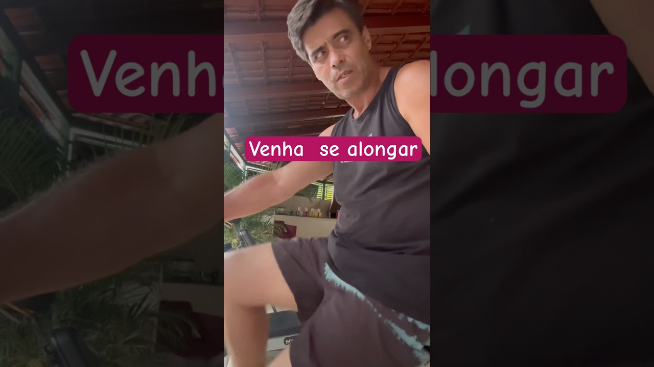Venham se alongar comigo 