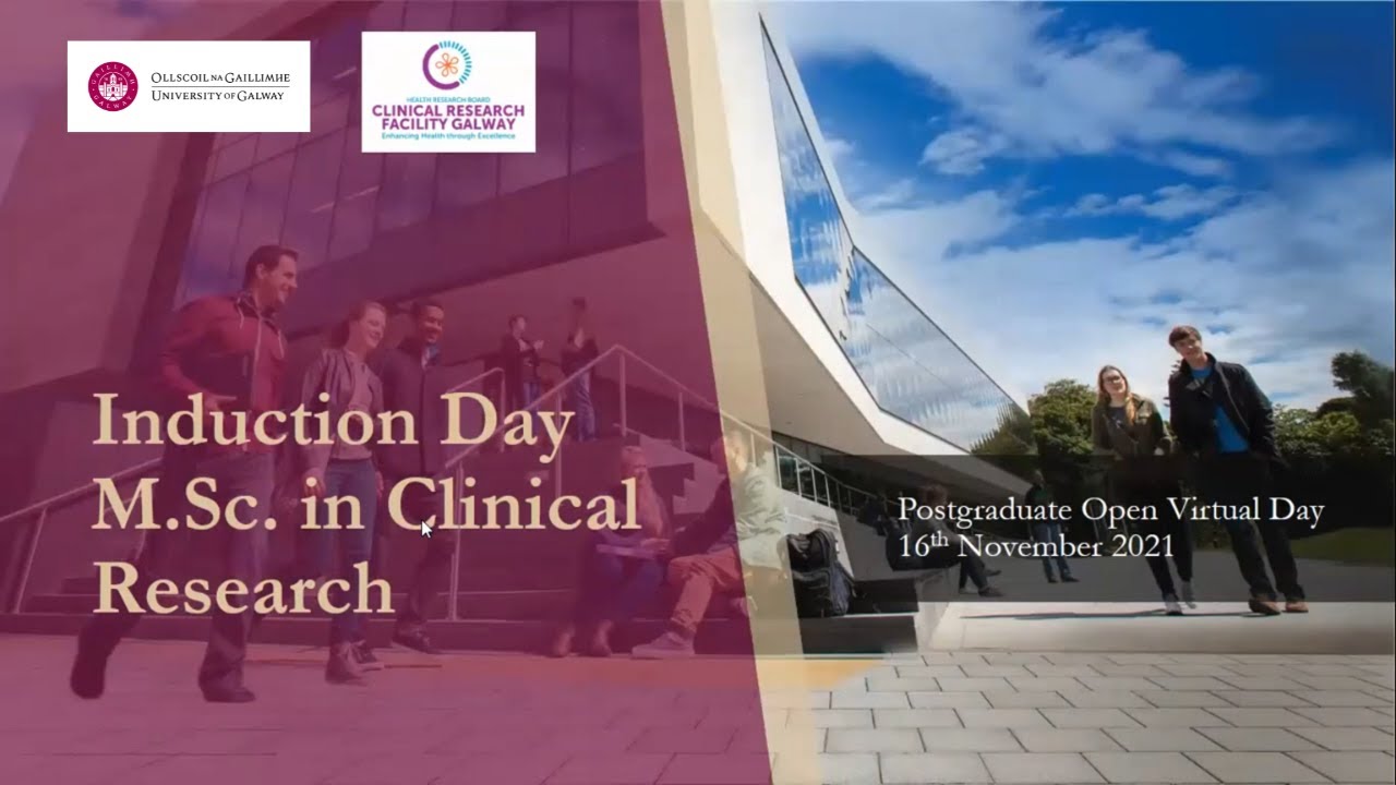 University of Galway Postgraduate Open Day 2021 | MSc Clinical Research
