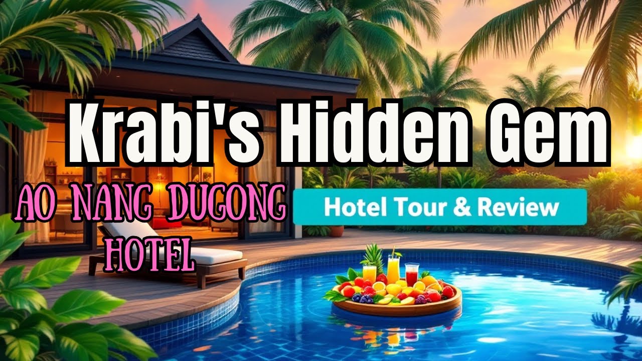 Ostateczna recenzja hotelu Ao Nang Dugong | Najlepszy pobyt w Ao Nang Beach, Krabi, Tajlandia