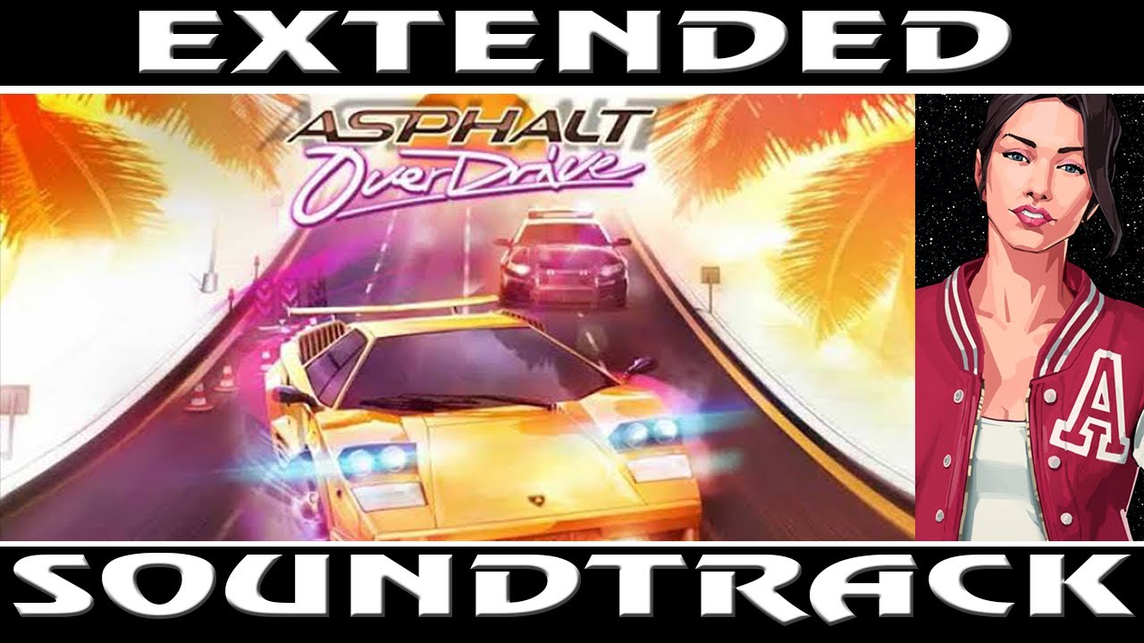 1. MENU THEME - ASPHALT OVERDRIVE [OST] - EXTENDED