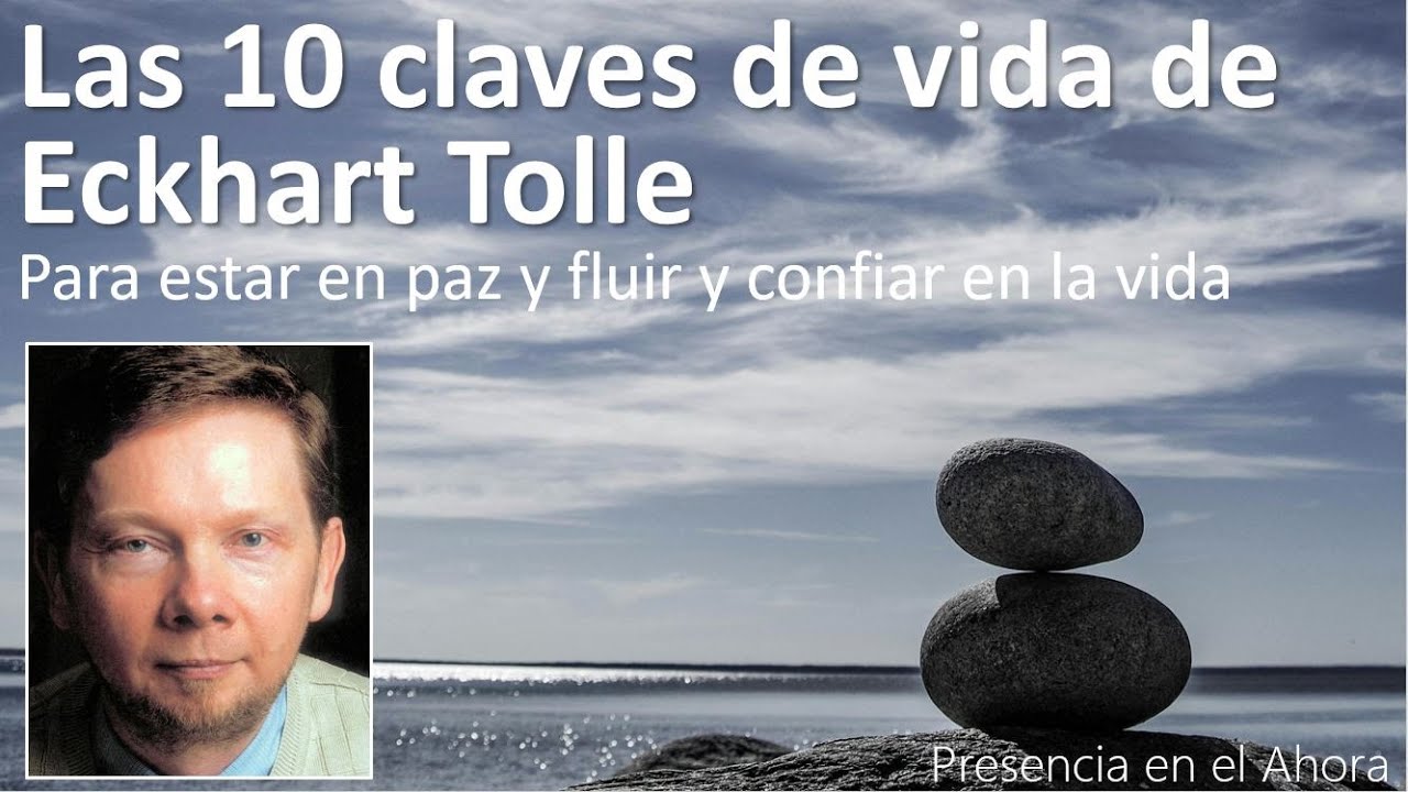 Las 10 claves de vida de Eckhart Tolle #espitirualidad #eckhartolle