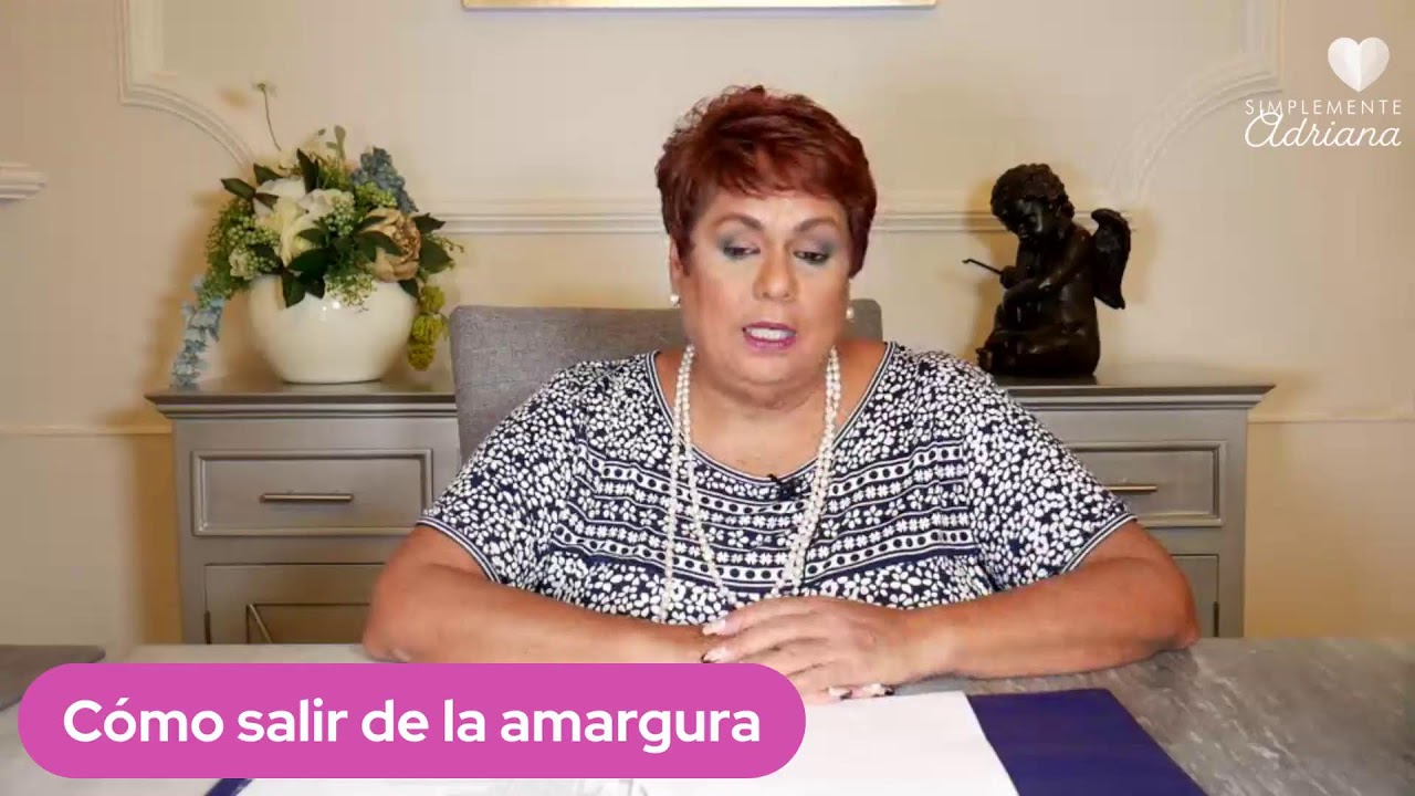 #Live Cómo salir de la amargura - Adriana Corona Gil