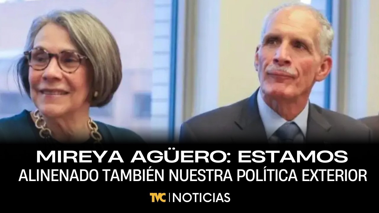 Mireya Agüero: Estamos alinenado también nuestra política exterior