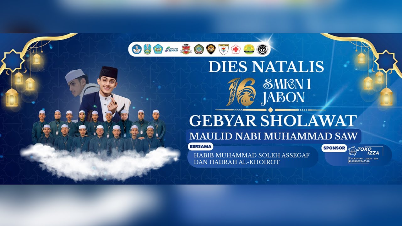 LIVE GEBYAR SHOLAWAT MAULID NABI MUHAMMAD SAW DALAM RANGKA DIES NATALIS SMK NEGERI 1 JABON KE 16