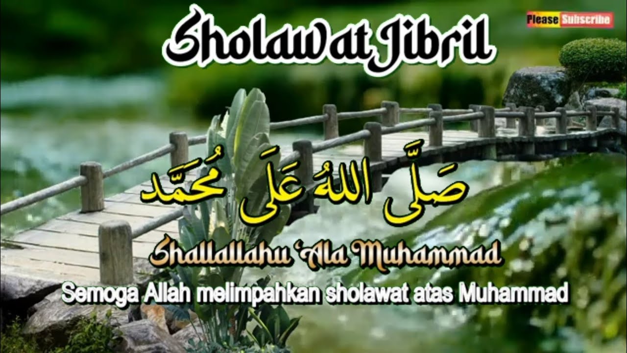 Sholawat Jibril Penyejuk Hati ❤💞Penambah Rezeki
