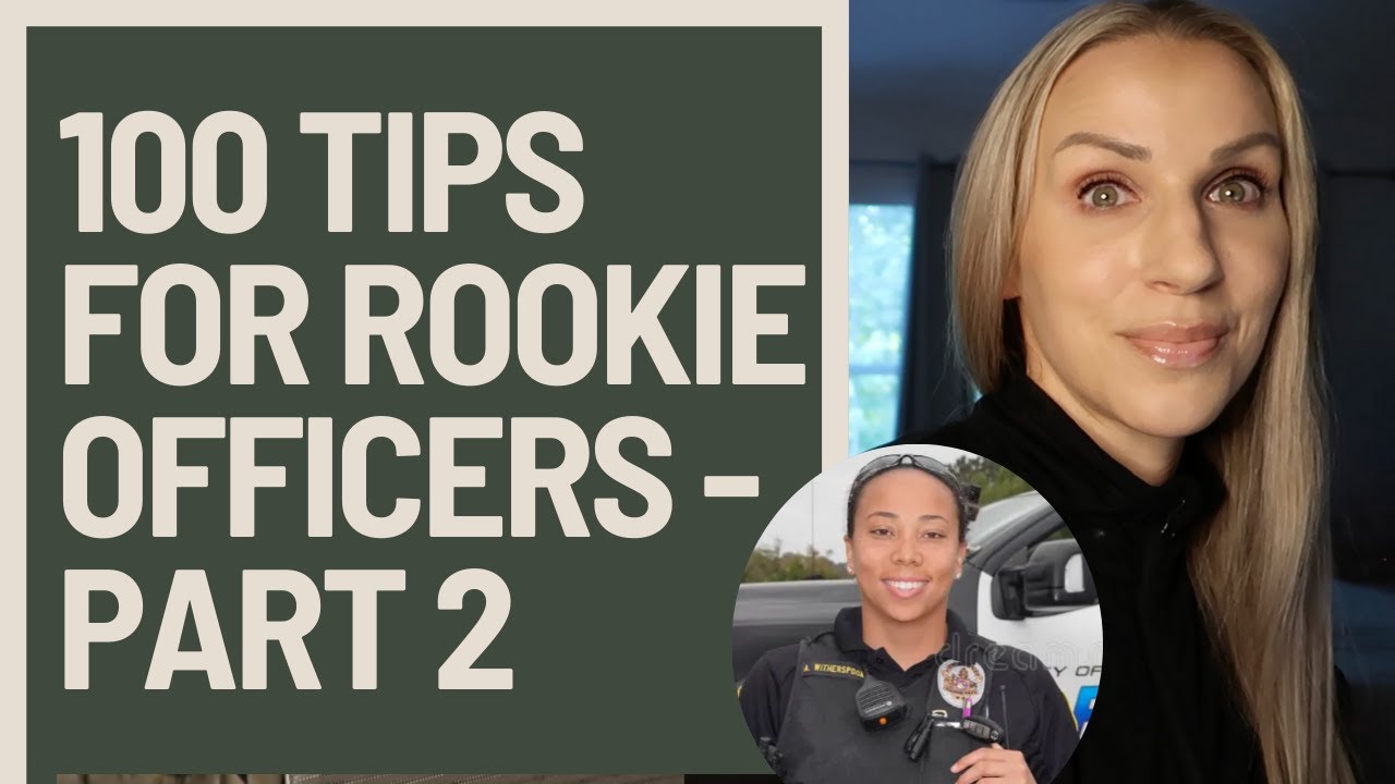 Part 2 - 100 Tips for Rookie Police Officers | Cop Mom | Police 1 Article Review