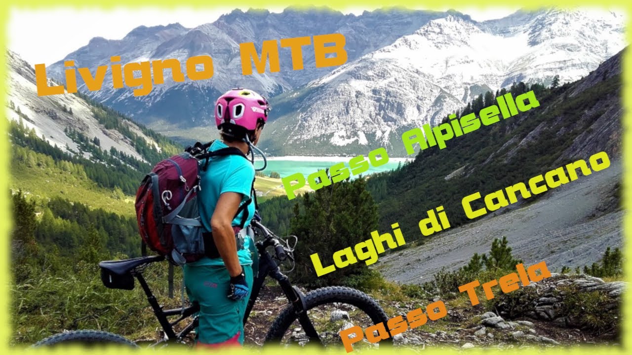 MTB #04 Passo Alpisella, Laghi di Cancano e  Passo Trela da Livigno