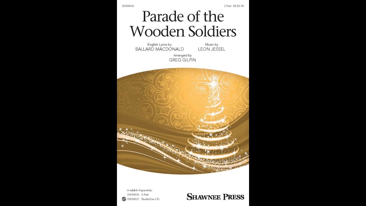 Parade of the Wooden Soldiers (2-Part Choir) - Arranged by Greg Gilpin