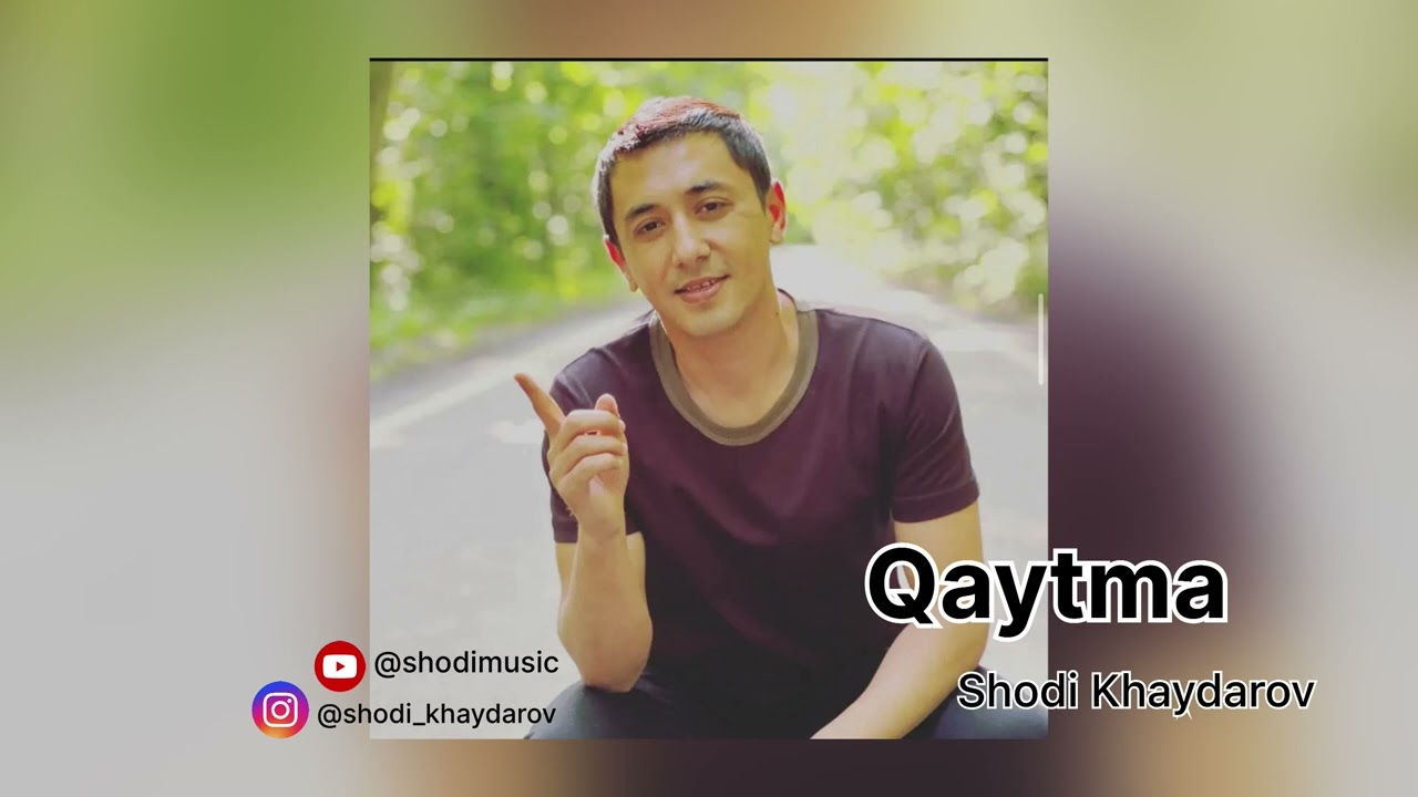 shode haydarov qaytma mazali