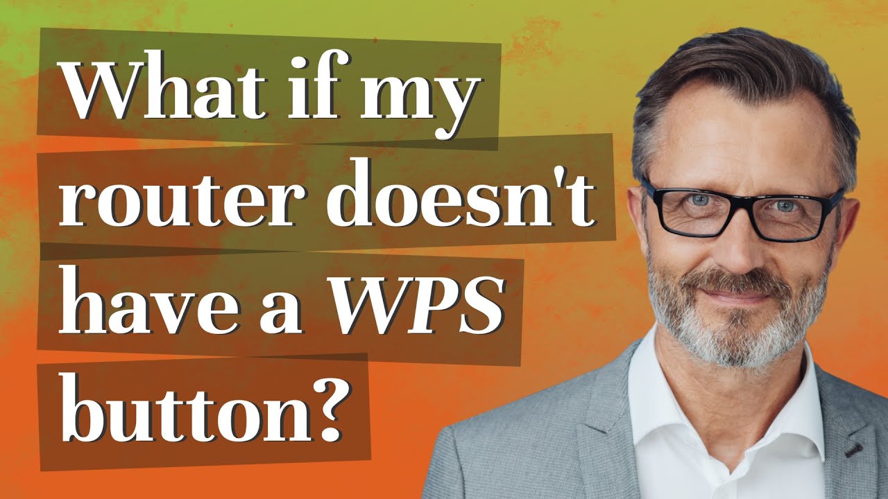 What if my router doesn't have a WPS button?