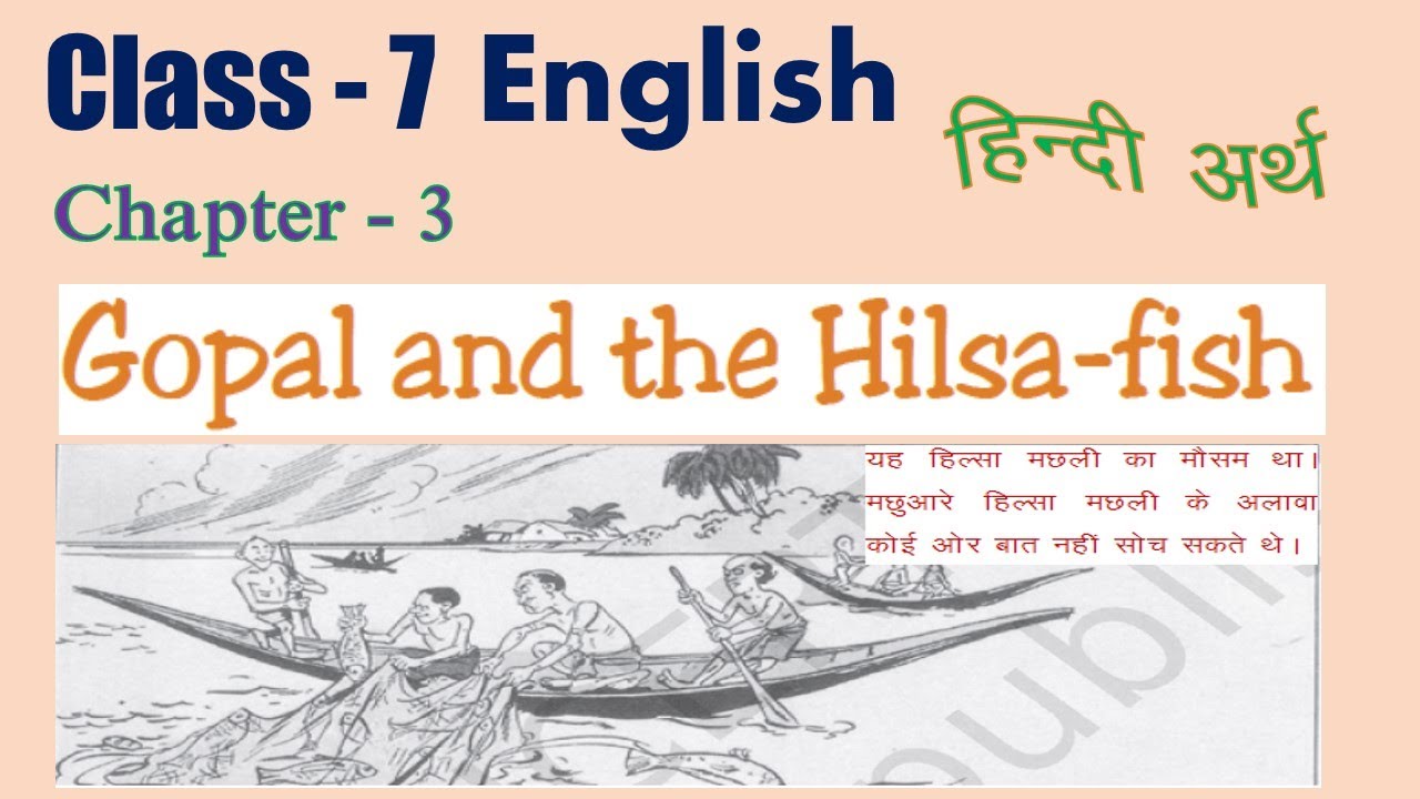 Class 7 English(Honeycomb) Chapter 3 Gopal and the Hilsa-fish