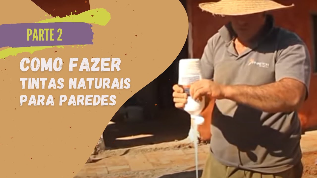 Aprenda como fazer tintas naturais para paredes | Parte 2