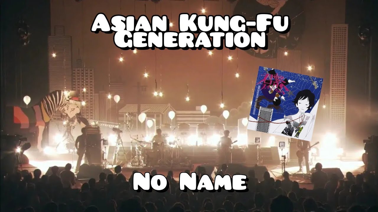 Asian Kung-Fu Generation - No Name