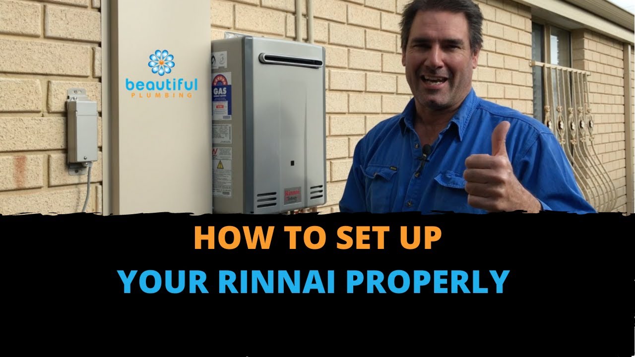How to Set Up Your Rinnai Properly at Your Home