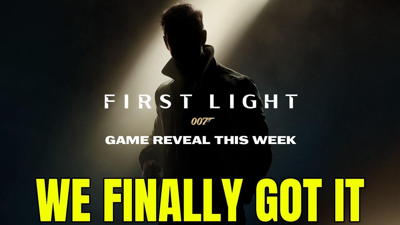 James Bond 007: First Light REVEAL THIS FRIDAY