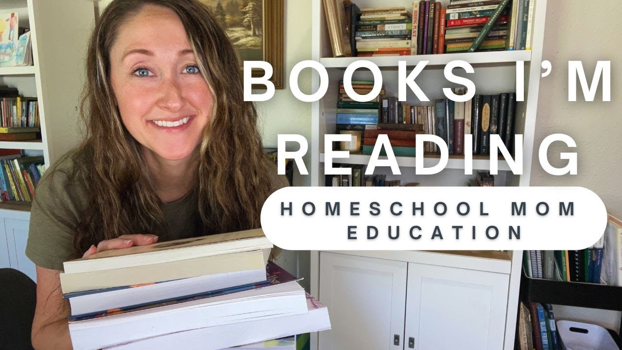 HOMESCHOOL BOOKS FOR MOM | CHARLOTTE MASON EDUCATION & GENERAL HOMESCHOOL BOOKS | MOTHER CULTURE