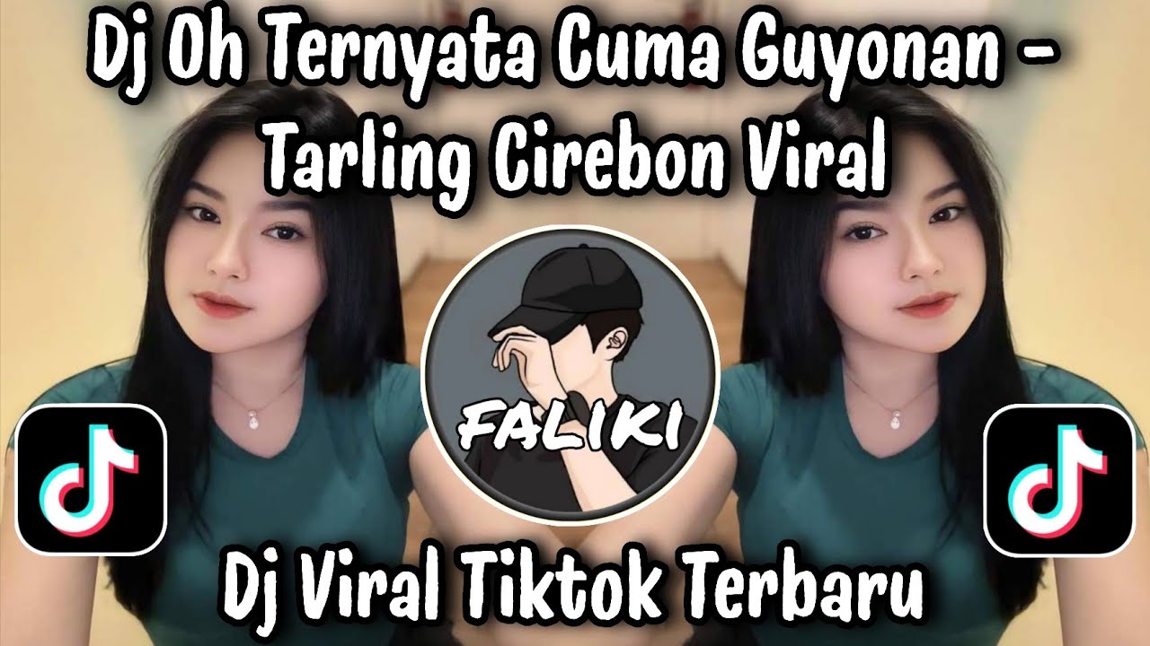 DJ OH TERNYATA CUMA GUYONAN - DJ BAPERAN TARLING INDRAMAYU CIREBON VIRAL TIKTOK TERBARU 2025 