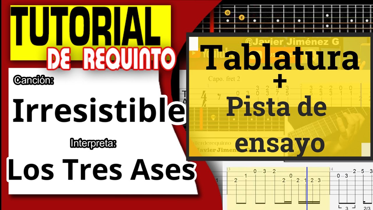 Irresistible -LOS TRES ASES/ TUTORIAL DE REQUINTO/Tablatura y PISTA DE ENSAYO/Aprende requinto