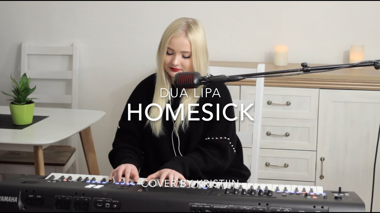 DUA LIPA ⎜HOMESICK ⎟BY KRISTIIN (ACOUSTIC LIVE PIANO COVER)