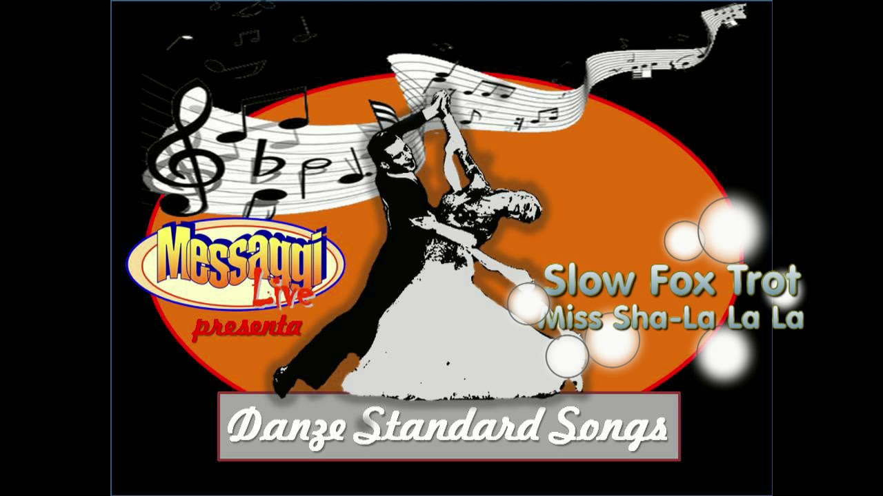 Slow Fox Trot - Miss sha la la la
