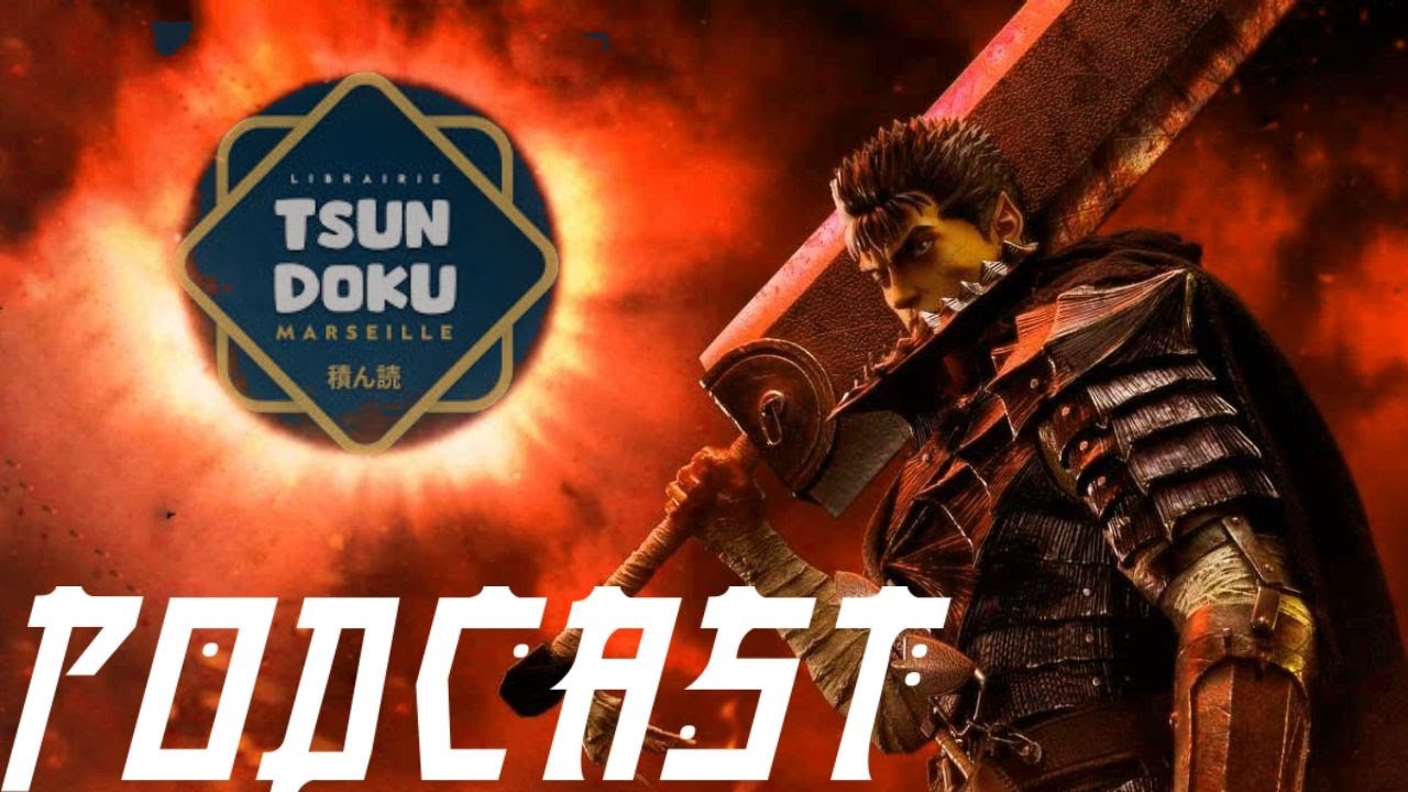 Berserk x Tsundoku ft. Benzaie Sullivan & Sinpiggyhead hosté par Fred Zolf