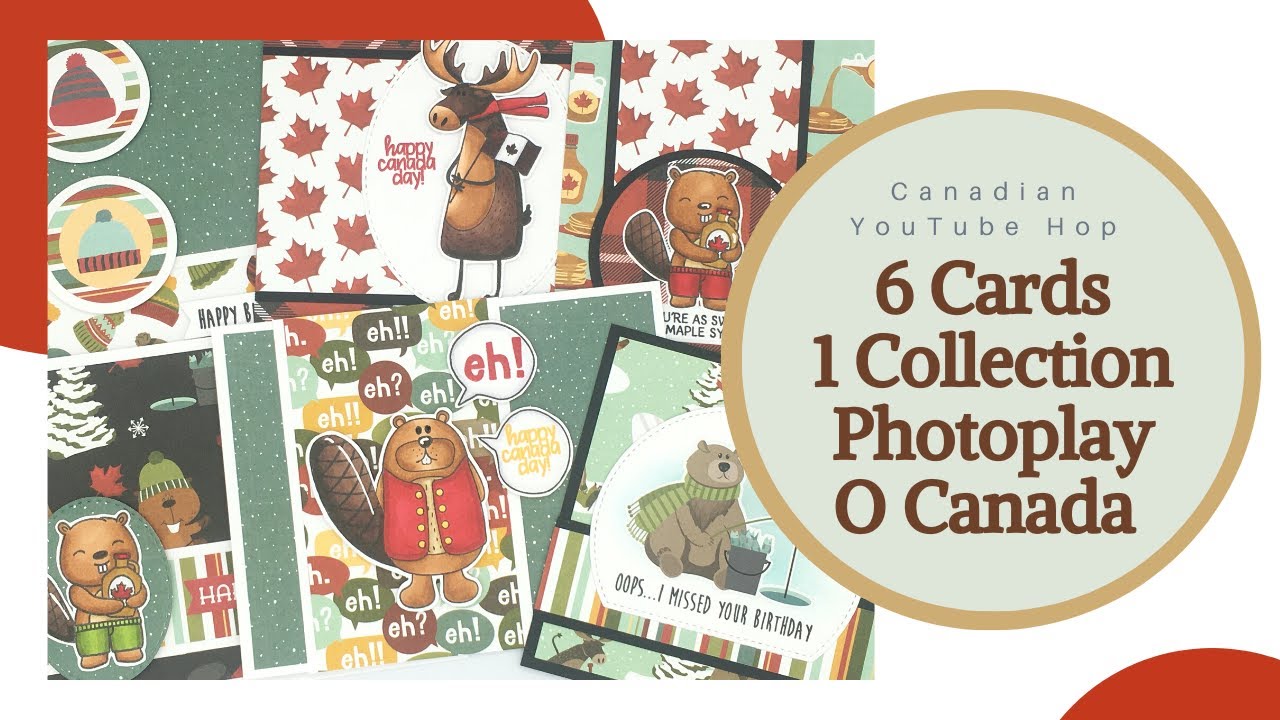6 Cards | Photoplay O Canada | Canada Day Video Hop + $1300 in Giveaways!