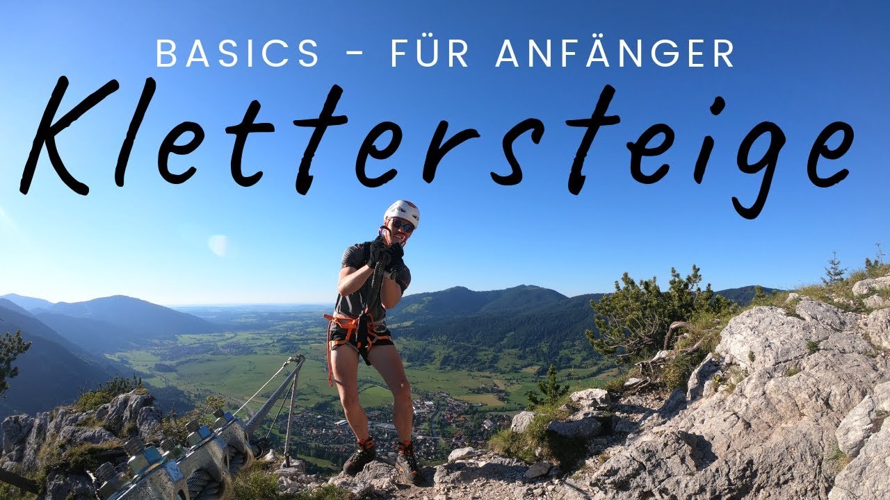 Klettersteige  //  Basics & Tipps für Anfänger (Überarbeitete Version)