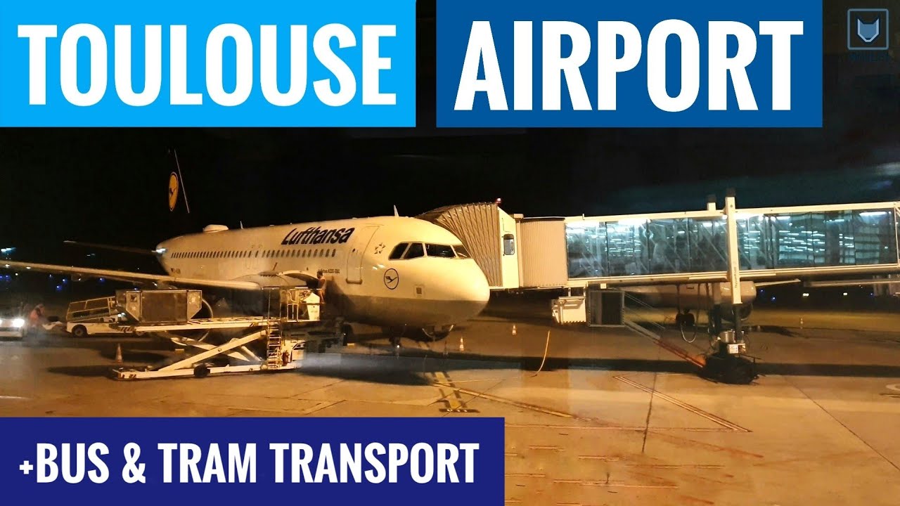 Toulouse (TLS) Airport & Transfer (Bus + Train) ✈ France Blagnac Aéroport