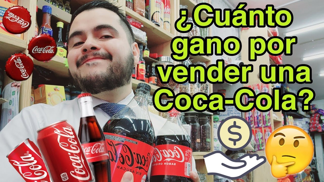 ¿Cuanta ganancia me deja vender Coca-Cola? | ¡No prestes envases!
