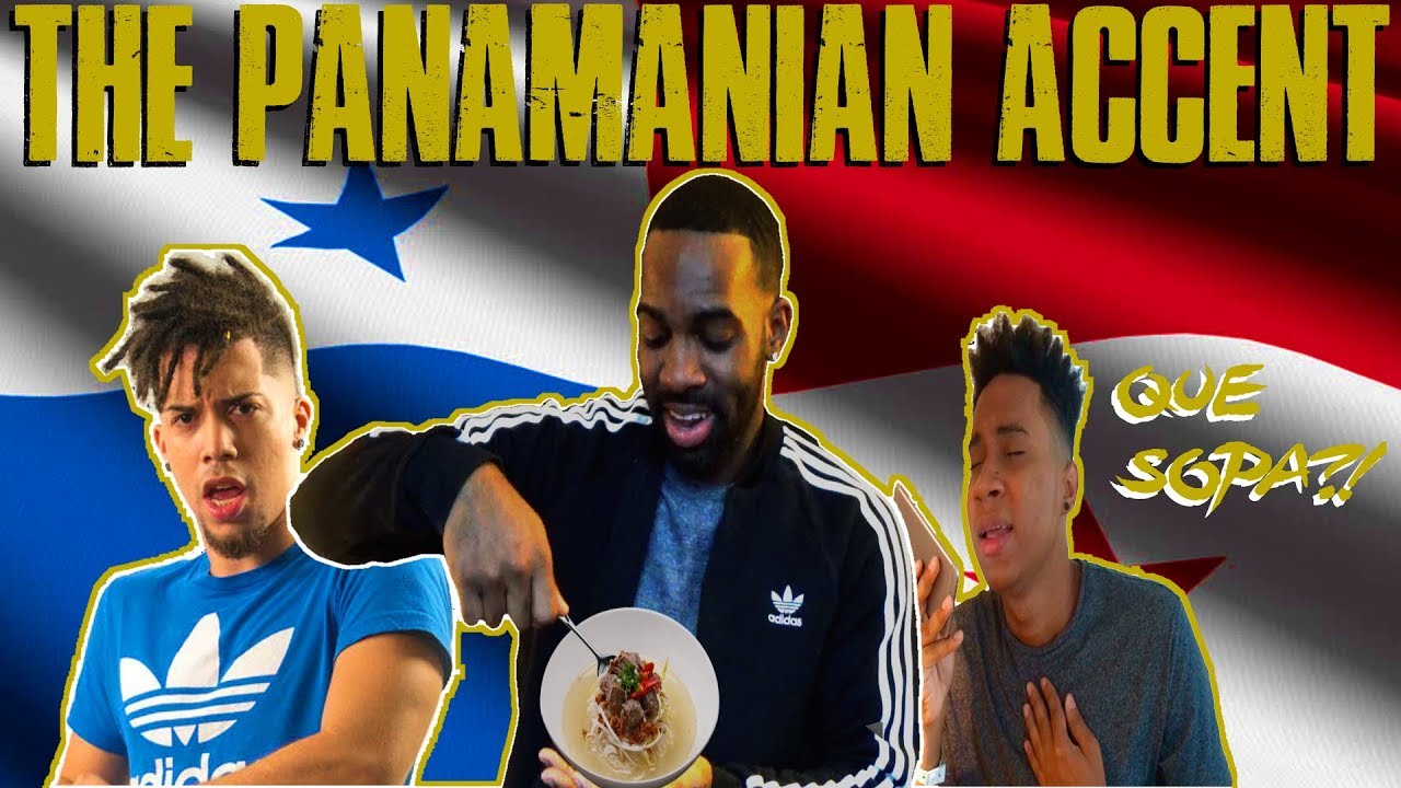 How To Speak Like A Panamanian (The Panamanian Accent)