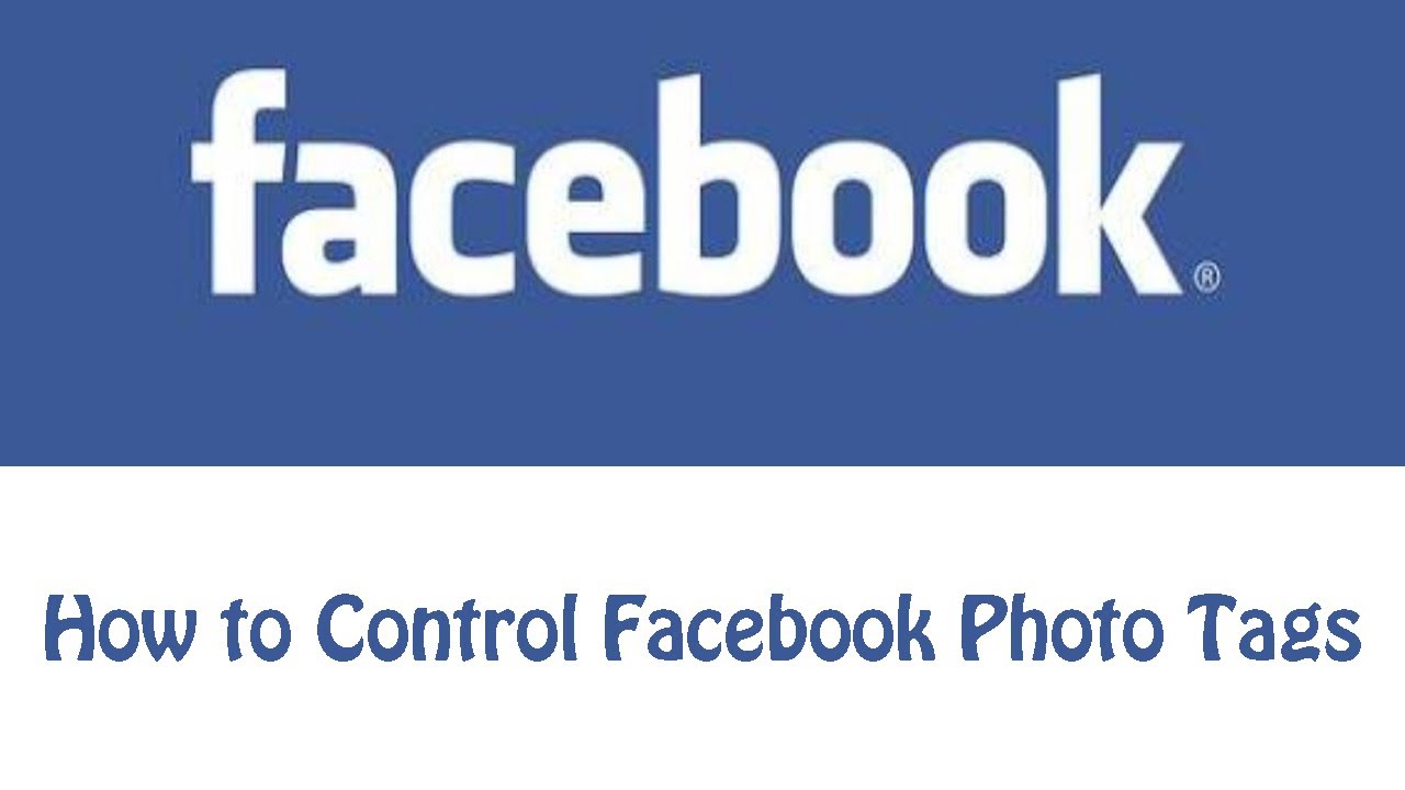 How to Control Unwanted Tagging of Facebook Photos