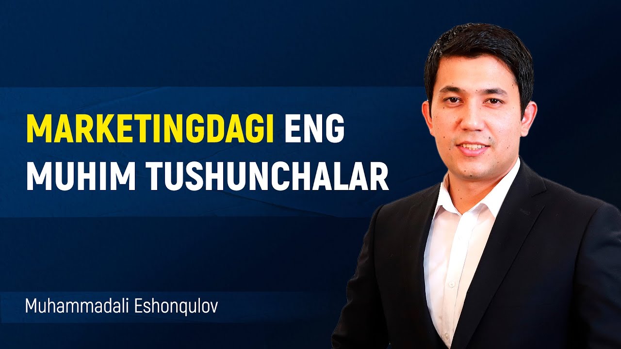 Marketingdagi eng muhim tushunchalar