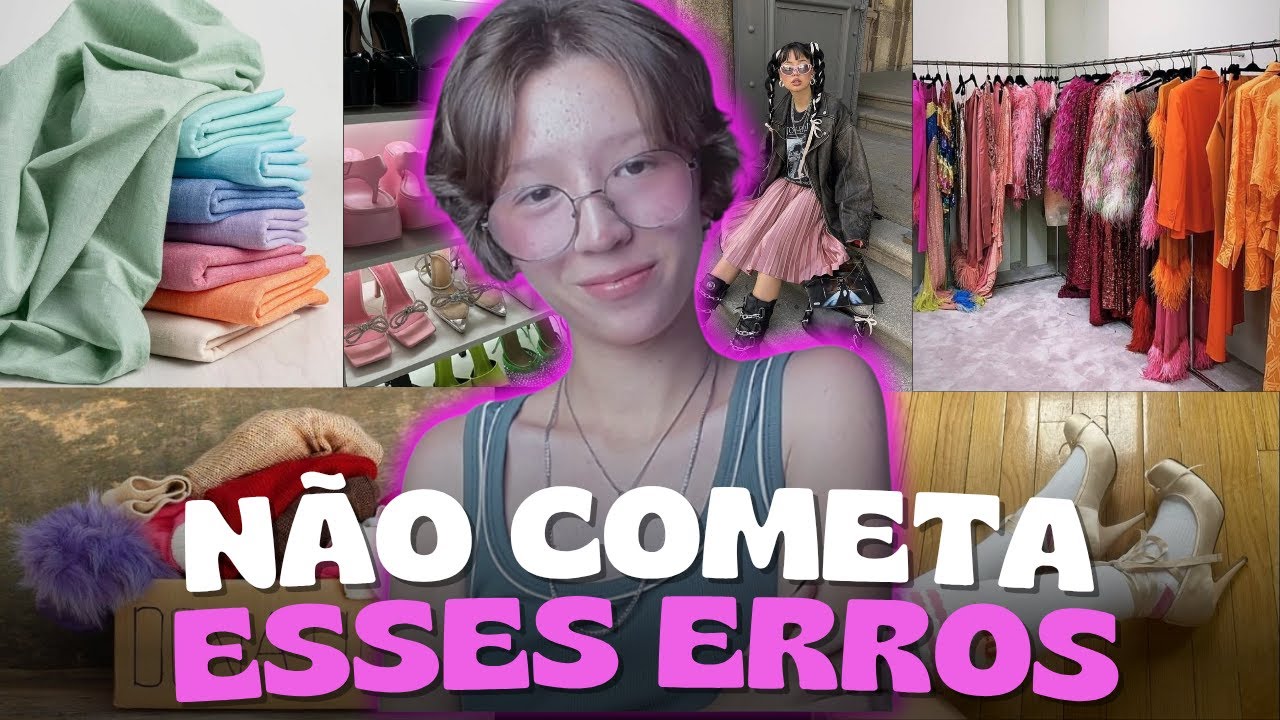 COMEÇANDO NA MODA? NÃO COMETA ESSES 10 ERROS!