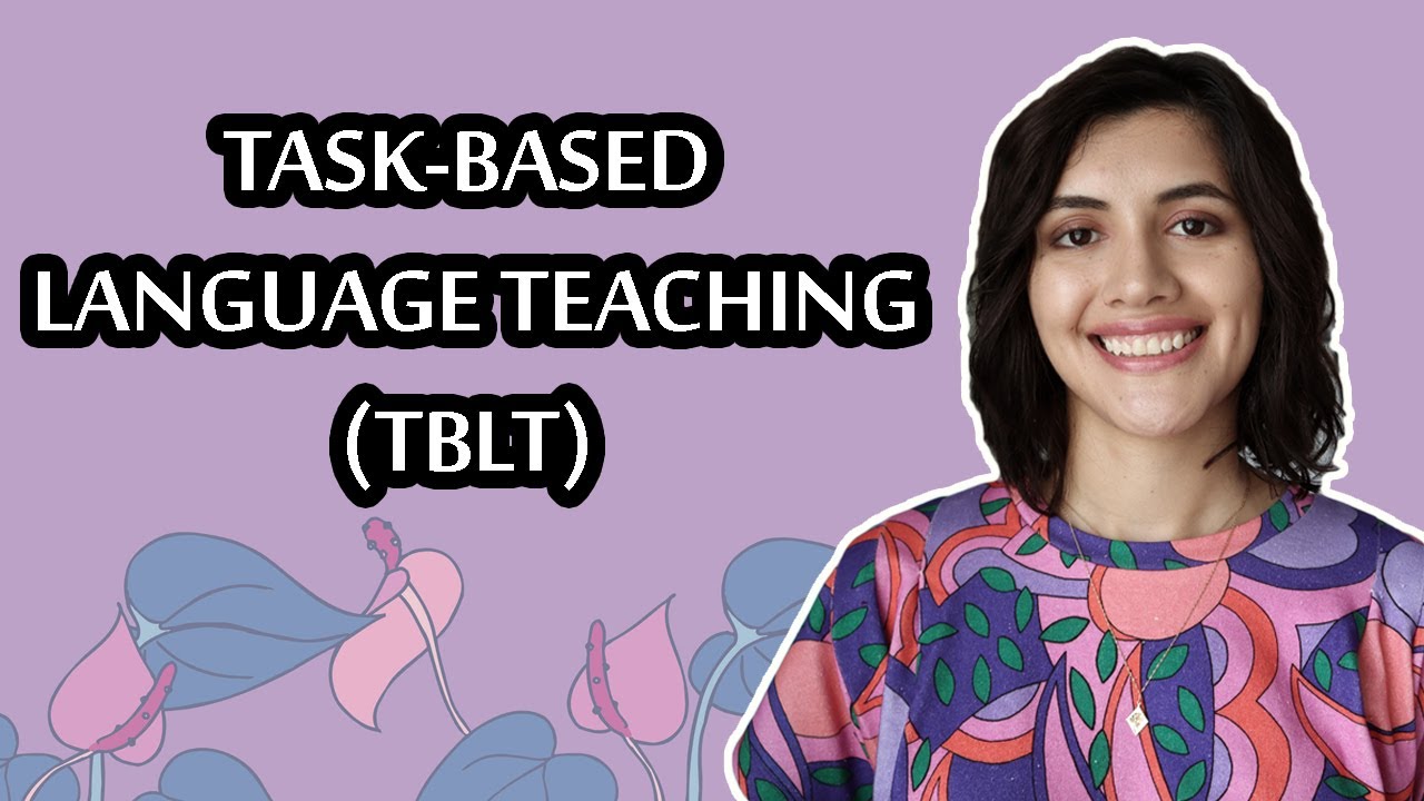 Métodos de enseñanza: TASK-BASED LANGUAGE TEACHING (TBLT) Enseñanza de la lengua a través de tareas