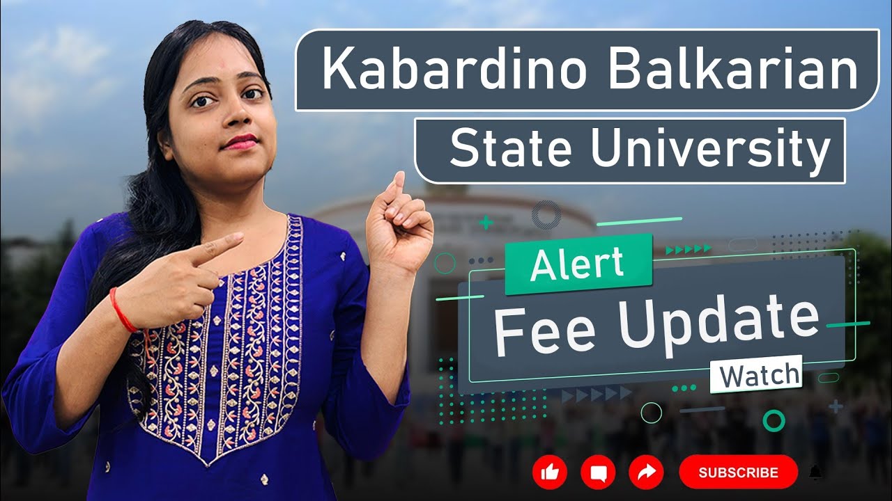 Update Fee !! 2025!! Kabardino Balkarian State University!! Russia!!