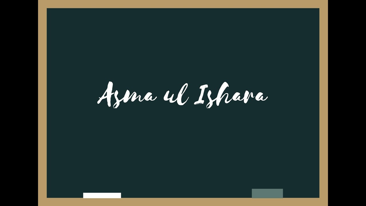 Asma ul Ishara pointing words of far & distance