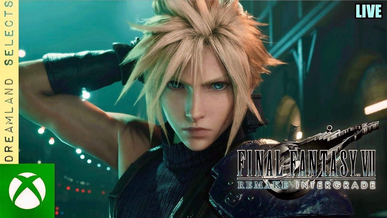 LIVE Final Fantasy VII Remake Intergrade (Dreamland Selects Ep. 24)