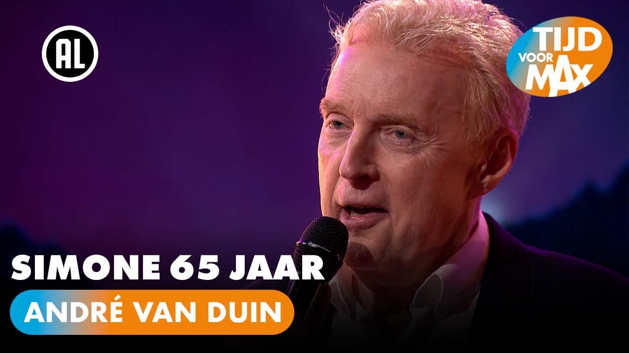 André van Duin - Simone 65 jaar | TIJD VOOR MAX