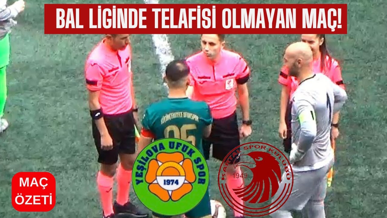 BAL LİGİNDE TELAFİSİ OLMAYAN MAÇ ! / YENİ UFUKSPOR - KARTALSPOR MAÇ ÖZETİ