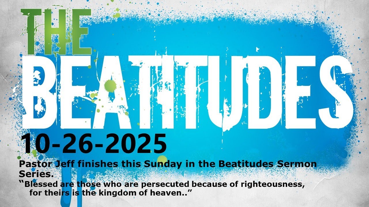 October 26, 2025 Watson Methodist Church Sermon, Blessed are those who are persecuted.