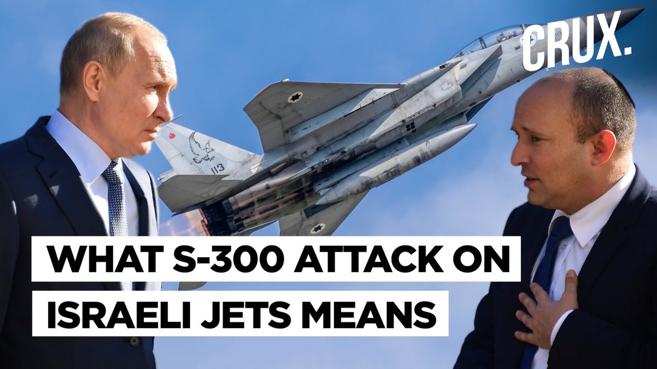 Russian S-300 Takes Aim At Israeli Jets During Syria Raid l Putin's Message To Bennett Over Ukraine?