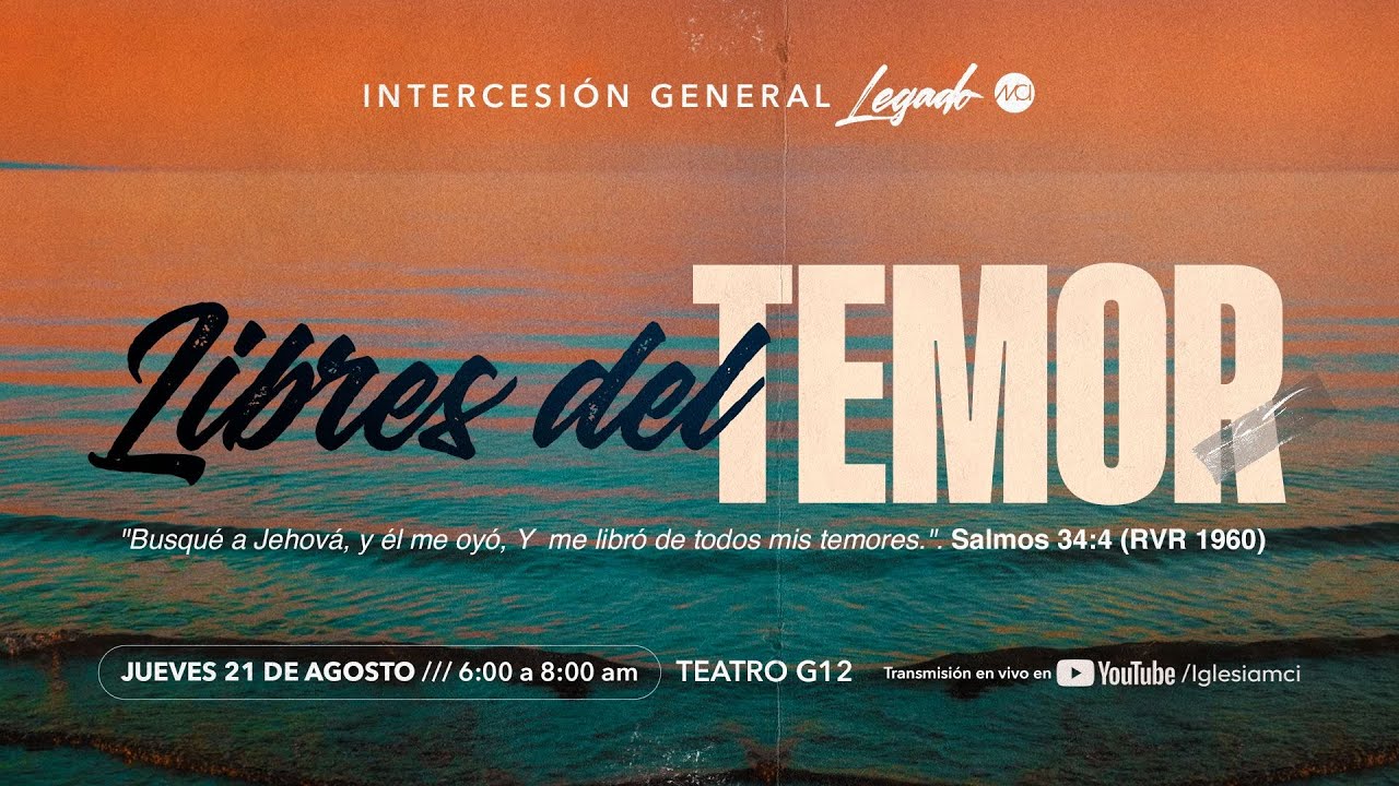 🔴EN VIVO🙏🏻Intercesión General 🙌🏻”LIBRES DEL TEMOR” |  21 De Agosto 2025 - Iglesia MCI