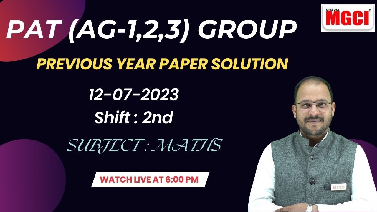 PAT (AG-1,2,3) Group Previous Year paper:: 12-07-23, Shift 2nd :: Subject - MATHS #mgci #pat #cuet